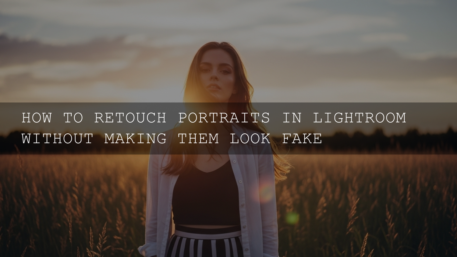 Unlock Realistic Portraits: Your Ultimate Guide to Lightroom Retouching in 2026