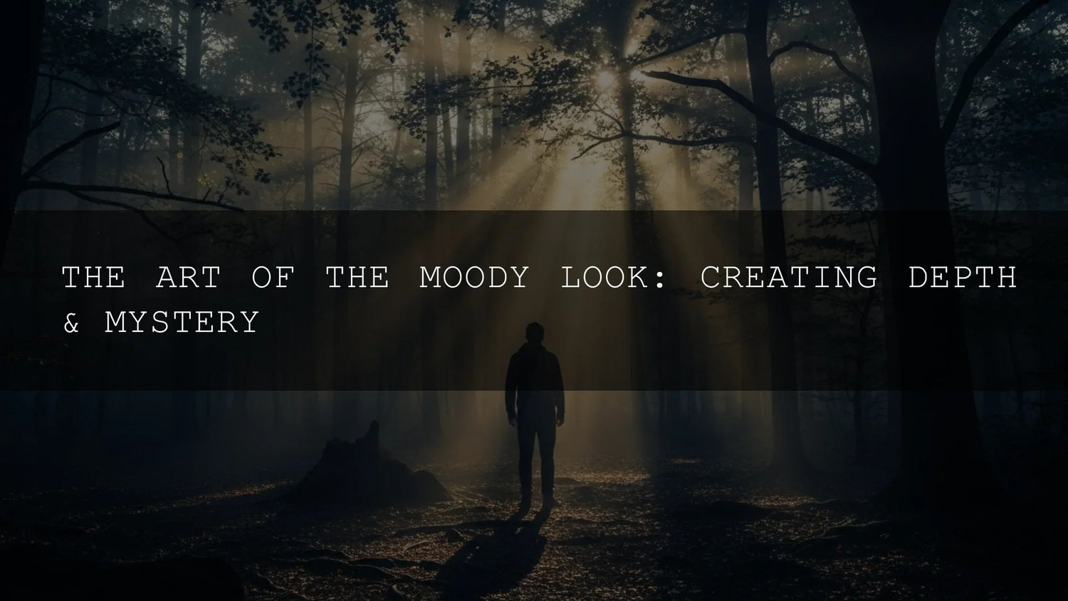 Mastering the Moody Aesthetic: A Deep Dive into Creating Depth, Mystery, and Emotion - AAA Presets