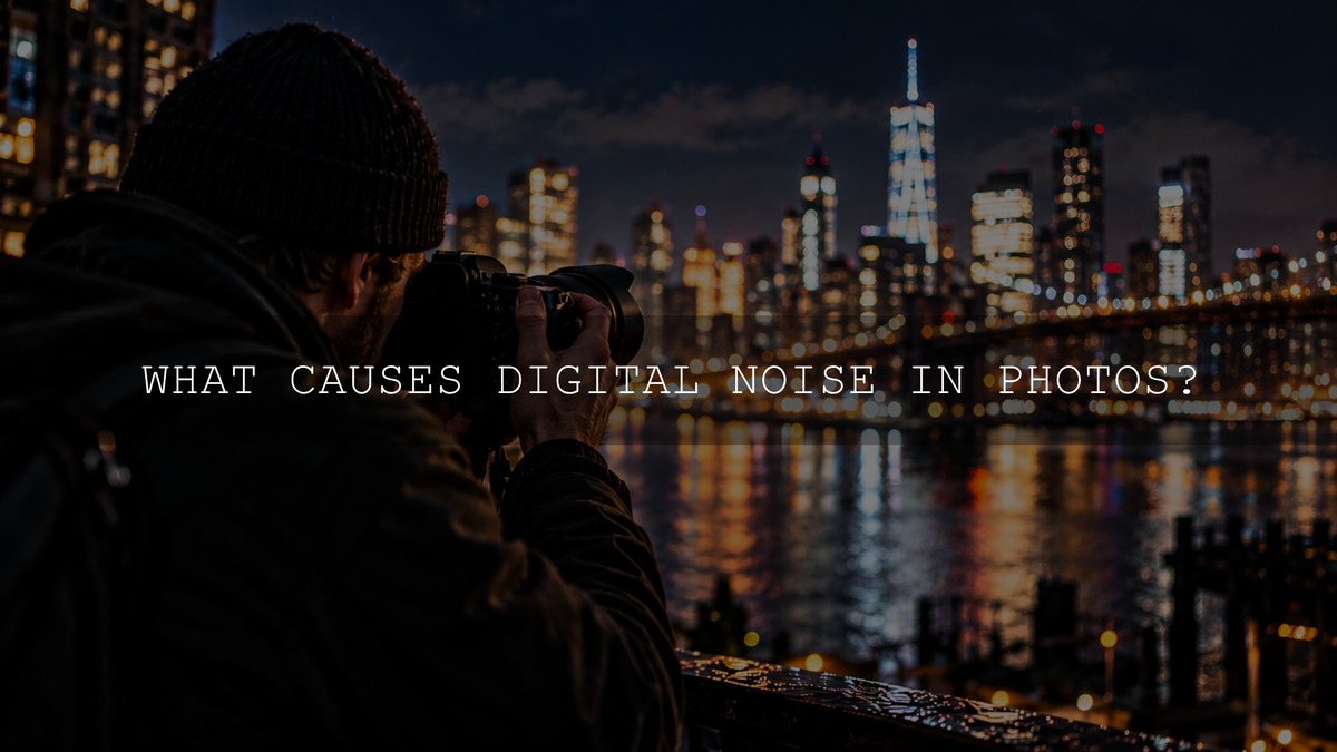 What Causes Digital Noise in Photos?