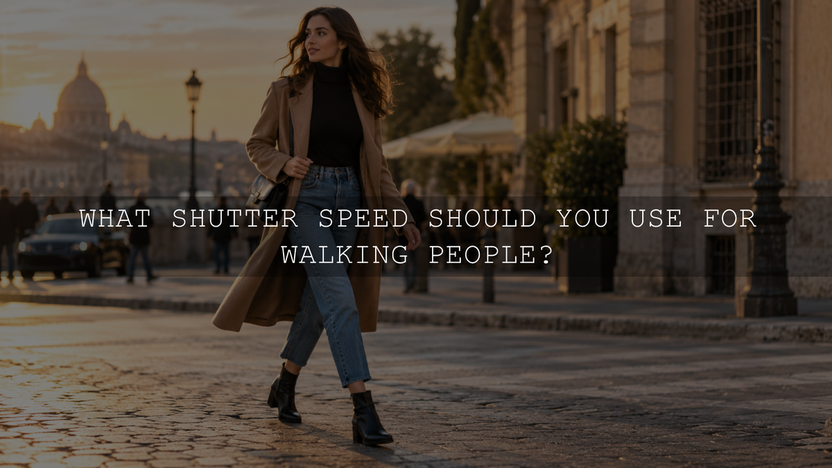 What Shutter Speed Should You Use for Walking People?