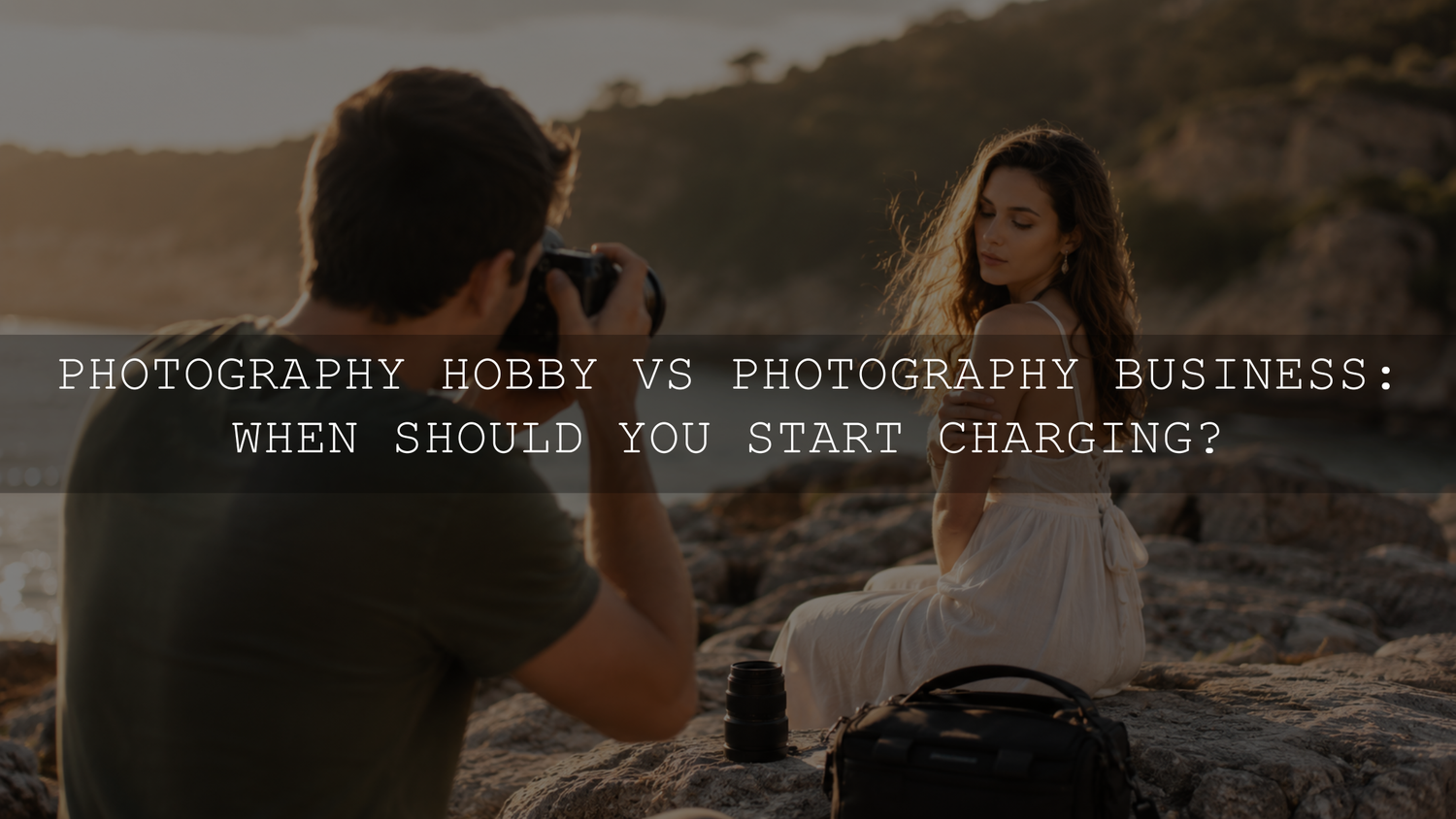 Photography Hobby vs Photography Business: When Should You Start Charging?