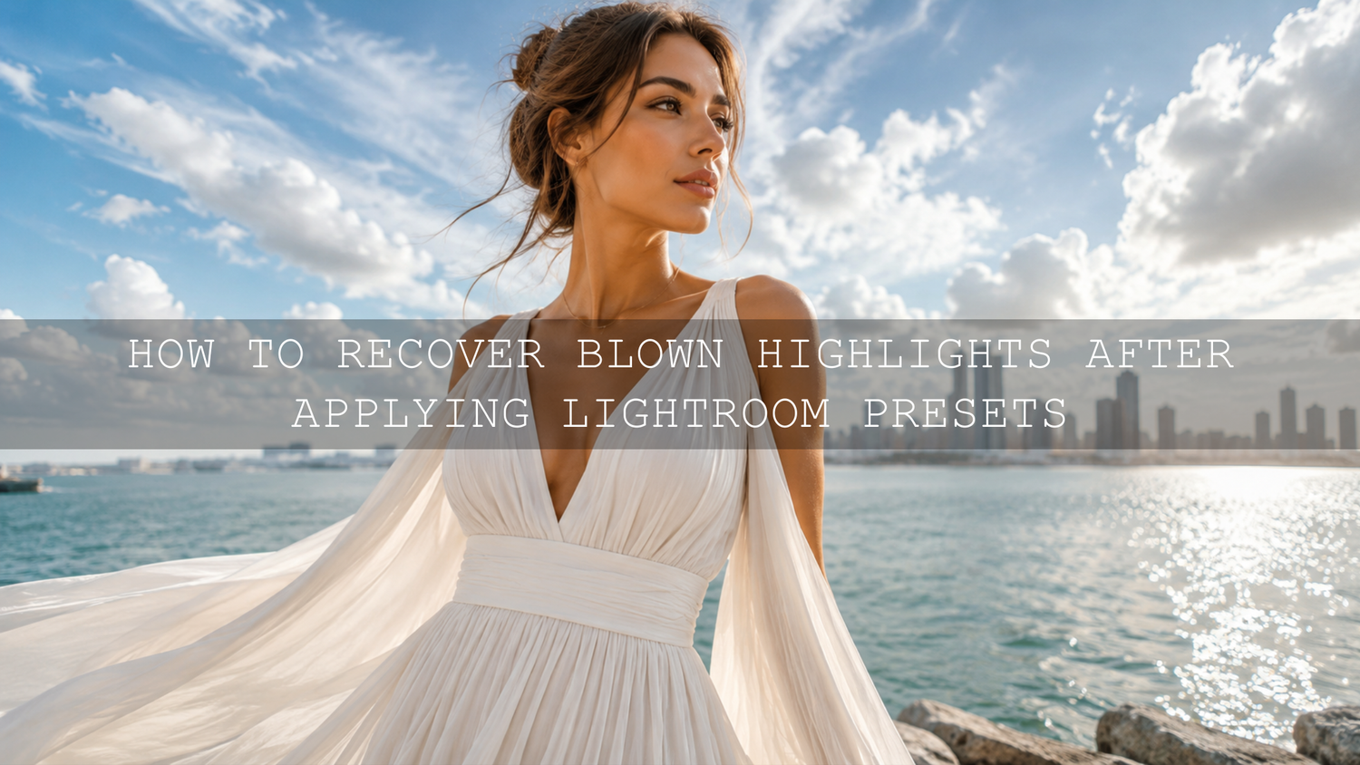 Mastering Highlight Recovery: Your 2026 Guide to Rescuing Blown-Out Details After Preset Application