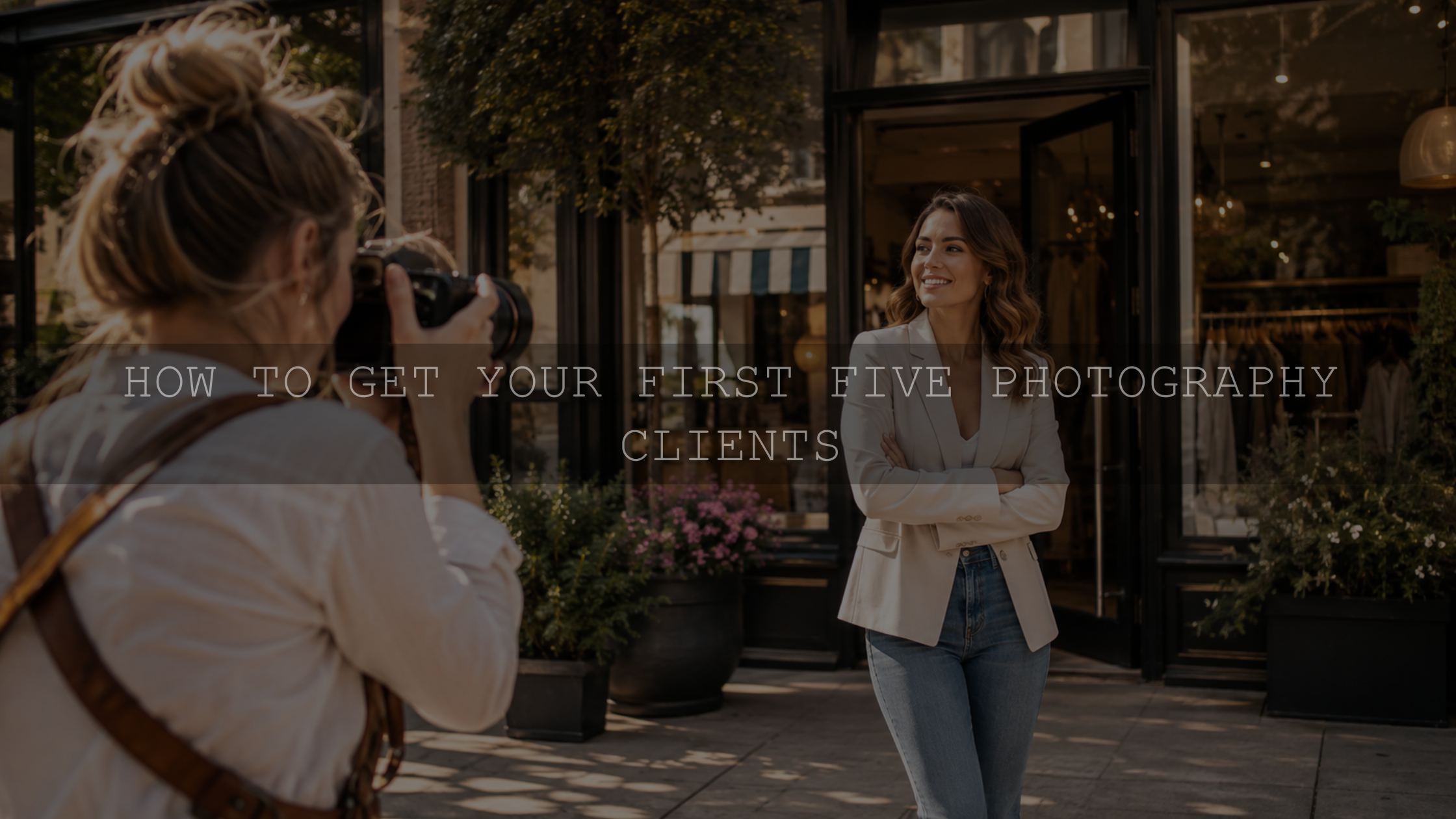How to Get Your First Five Photography Clients