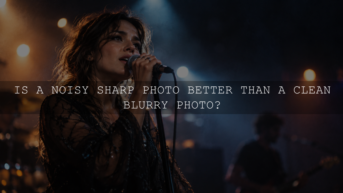Is a Noisy Sharp Photo Better Than a Clean Blurry Photo?