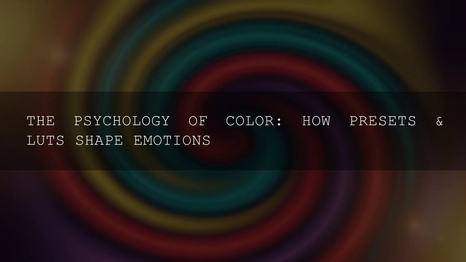 AAA Presets colorful spiral background with text about how presets and LUTs shape emotions