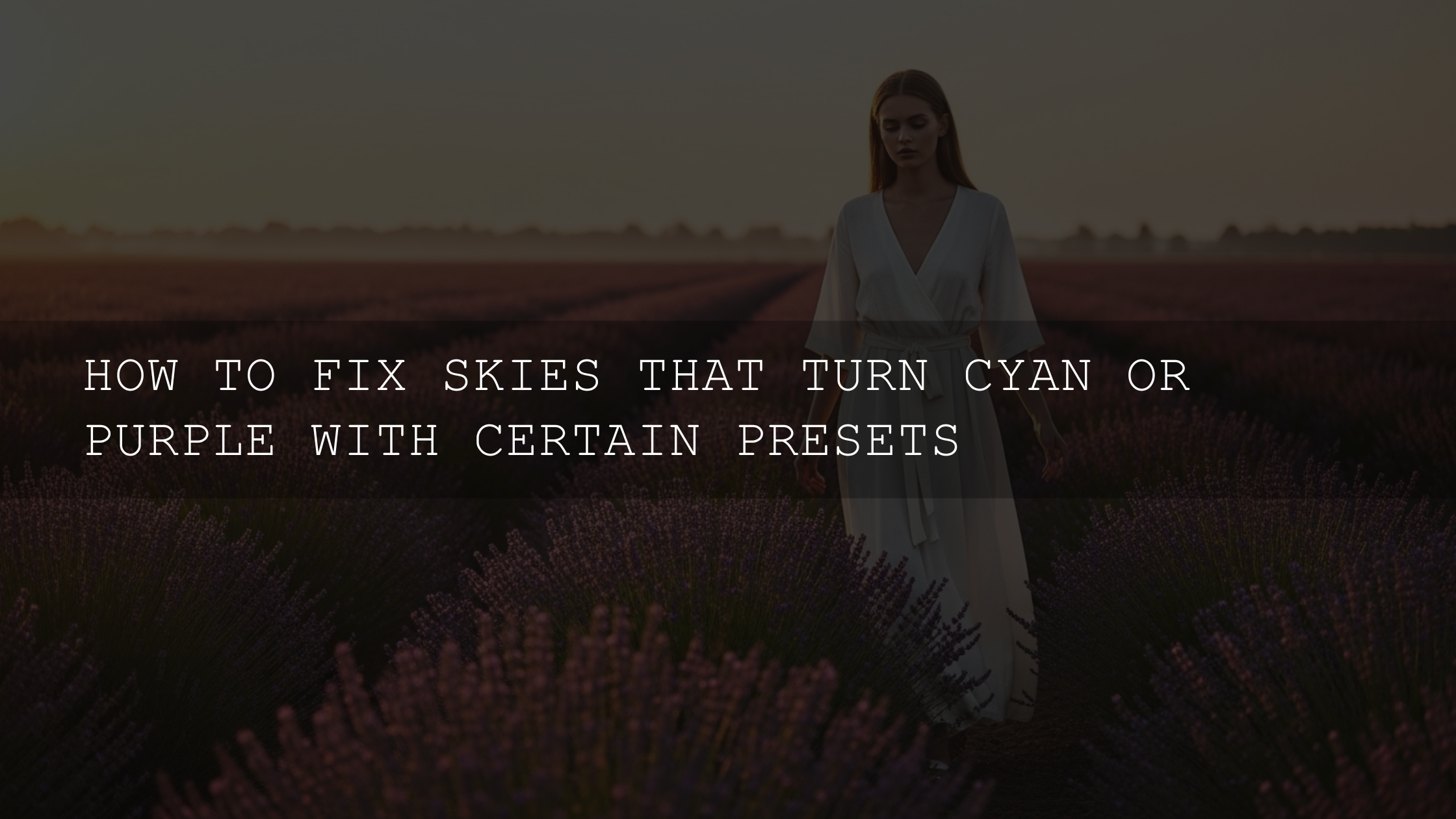 Beyond the Haze: Mastering the Art of Fixing Cyan and Purple Skies in Your Photos - AAA Presets