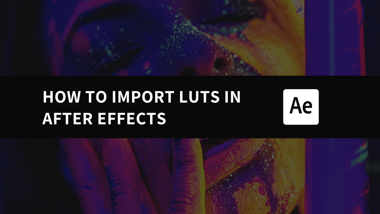 How to Import and Apply LUTs in After Effects - AAA Presets