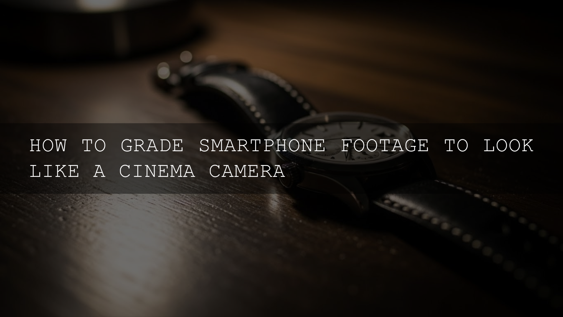 Unlock Cinematic Brilliance: Mastering Smartphone Footage Grading in 2026