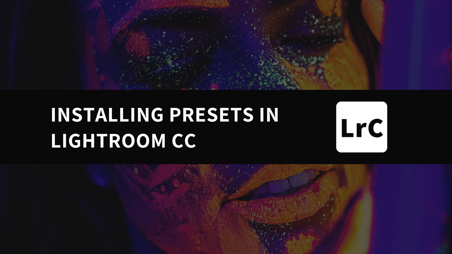 Installing Presets in Lightroom CC on Mac or Windows - AAA Presets