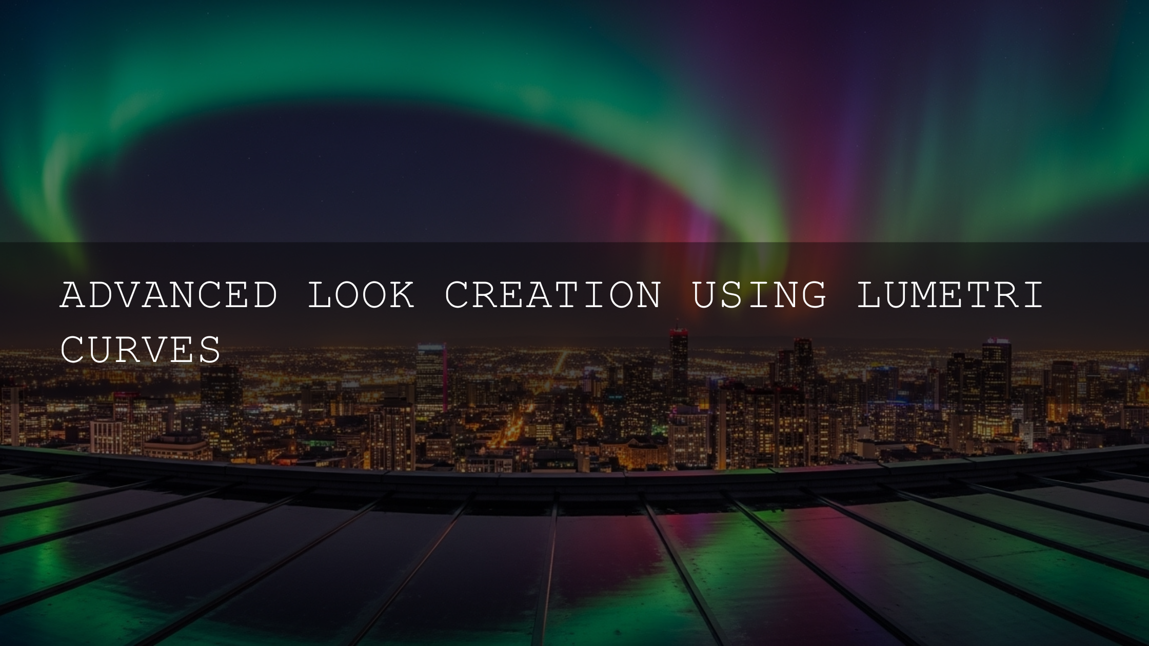 Unlocking Cinematic Magic: An In-Depth Guide to Advanced Lumetri Curves - AAA Presets