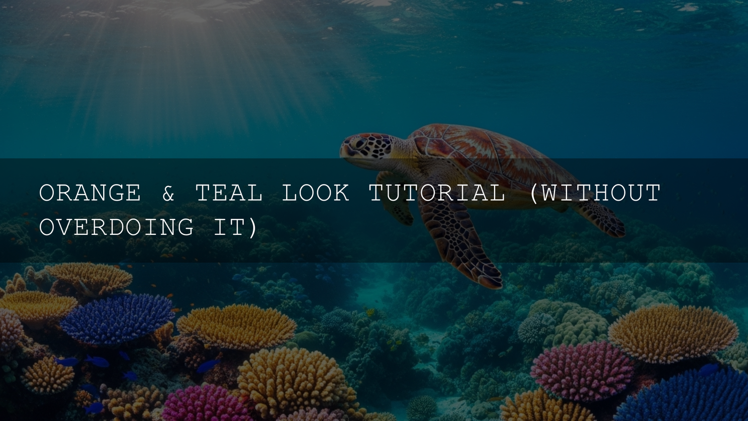 Unlock the Power of Orange & Teal: A Comprehensive Guide to Cinematic Color Grading (Without Overdoing It!) - AAA Presets
