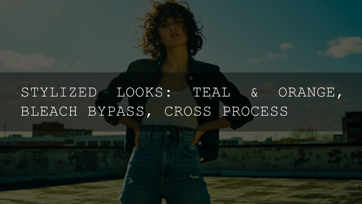 Unlocking Cinematic Magic: Teal & Orange, Bleach Bypass, and Cross-Processing Explained