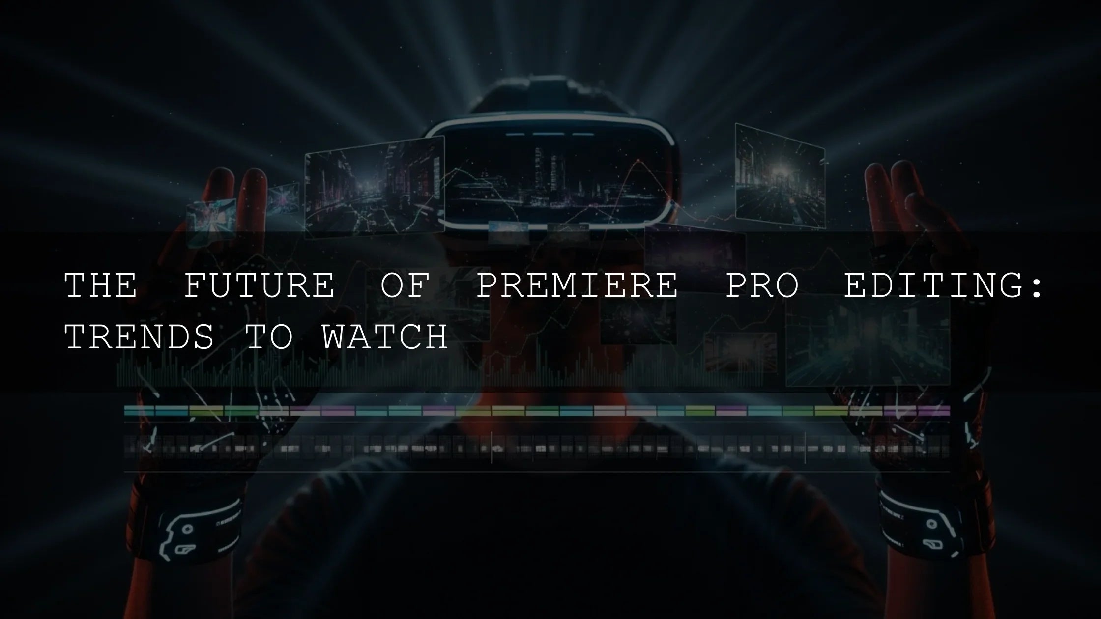 The Future of Premiere Pro Editing: Trends to Watch in 2026 - AAA Presets