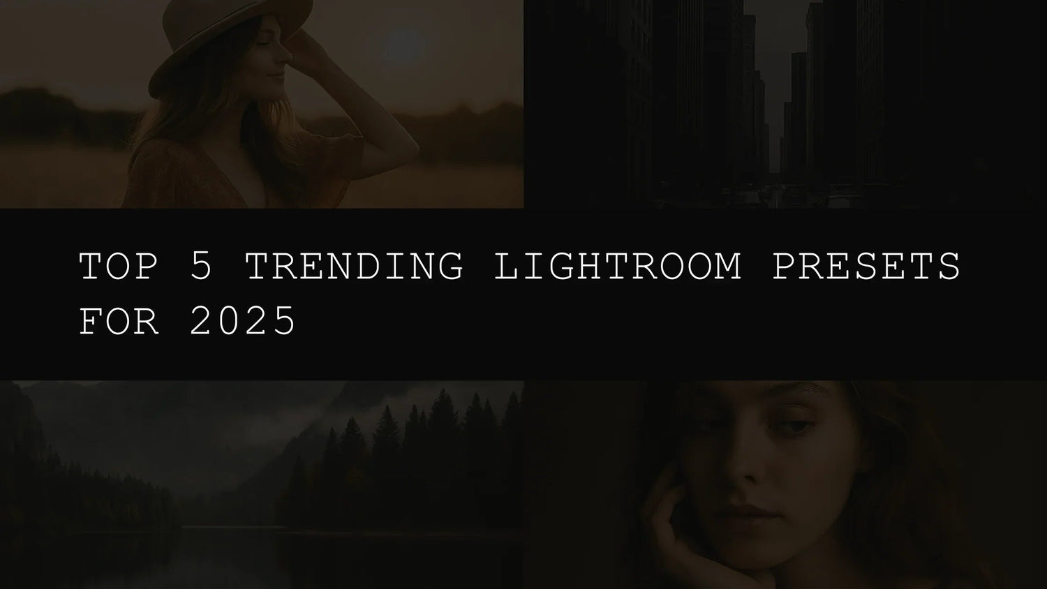 Top 5 Trending Lightroom Presets for 2025: From Golden Boho to Creamy Moody Styles - AAA Presets
