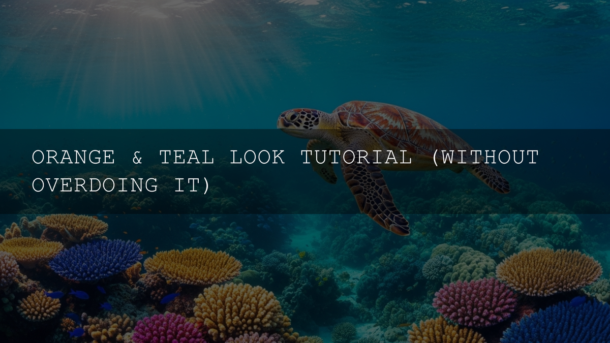 Unlock the Power of Orange & Teal: A Comprehensive Guide to Cinematic Color Grading (Without Overdoing It!) - AAA Presets
