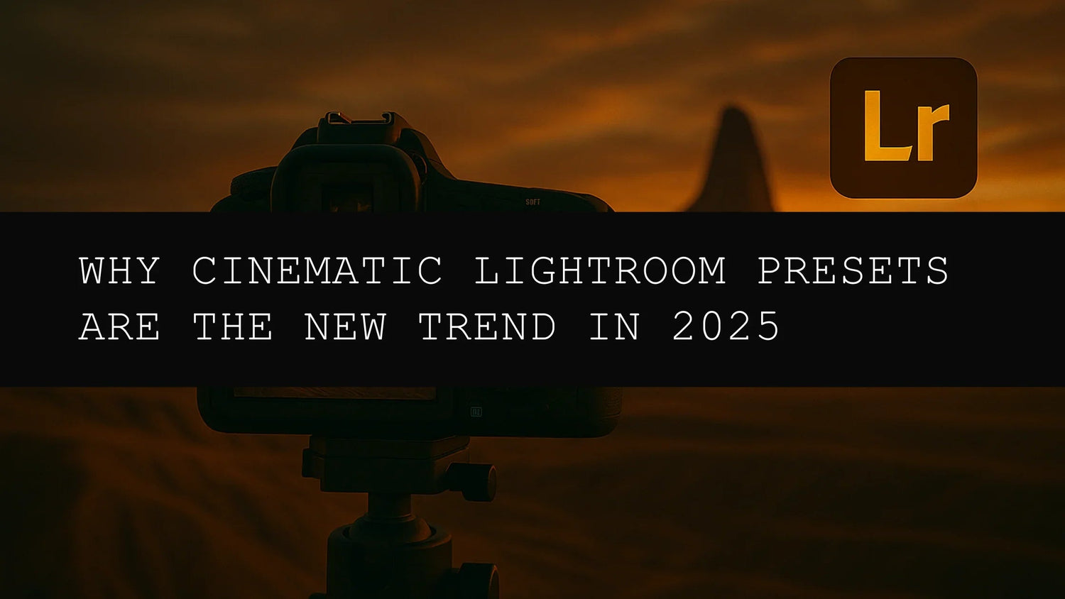 Why Cinematic Lightroom Presets Are the New Trend in 2025: A Deep Dive into AI-Powered Photography