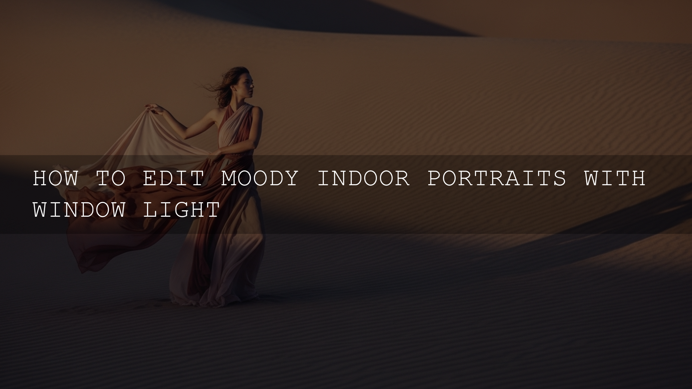 Unlocking the Magic: A Comprehensive Guide to Editing Moody Indoor Portraits with Window Light in 2026