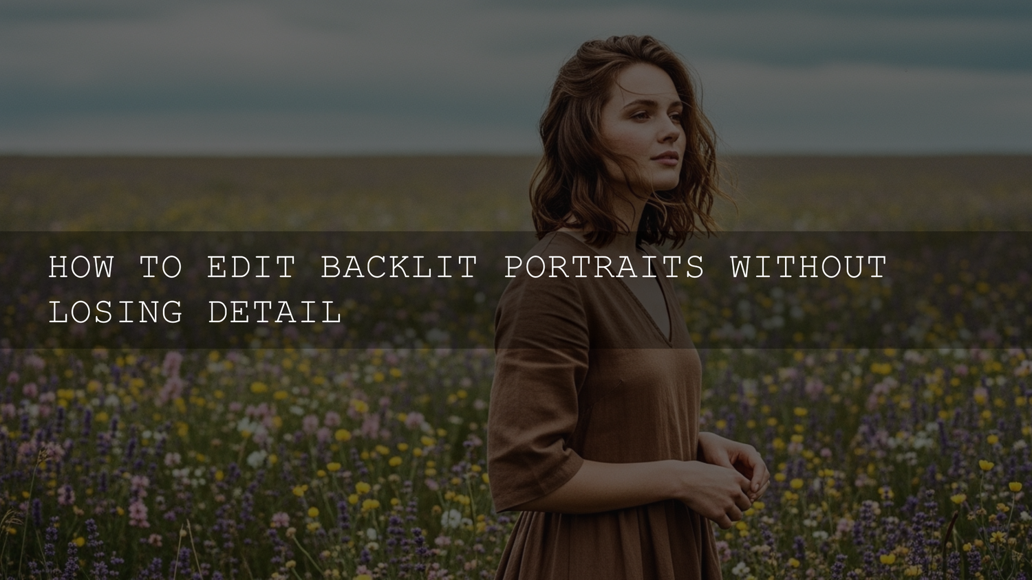 Unlocking Backlit Beauty: Your Comprehensive 2026 Guide to Editing Portraits Without Losing Detail
