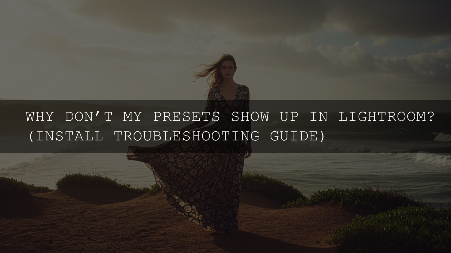 Lightroom Presets Not Showing Up? Your Comprehensive 2026 Troubleshooting Encyclopedia!