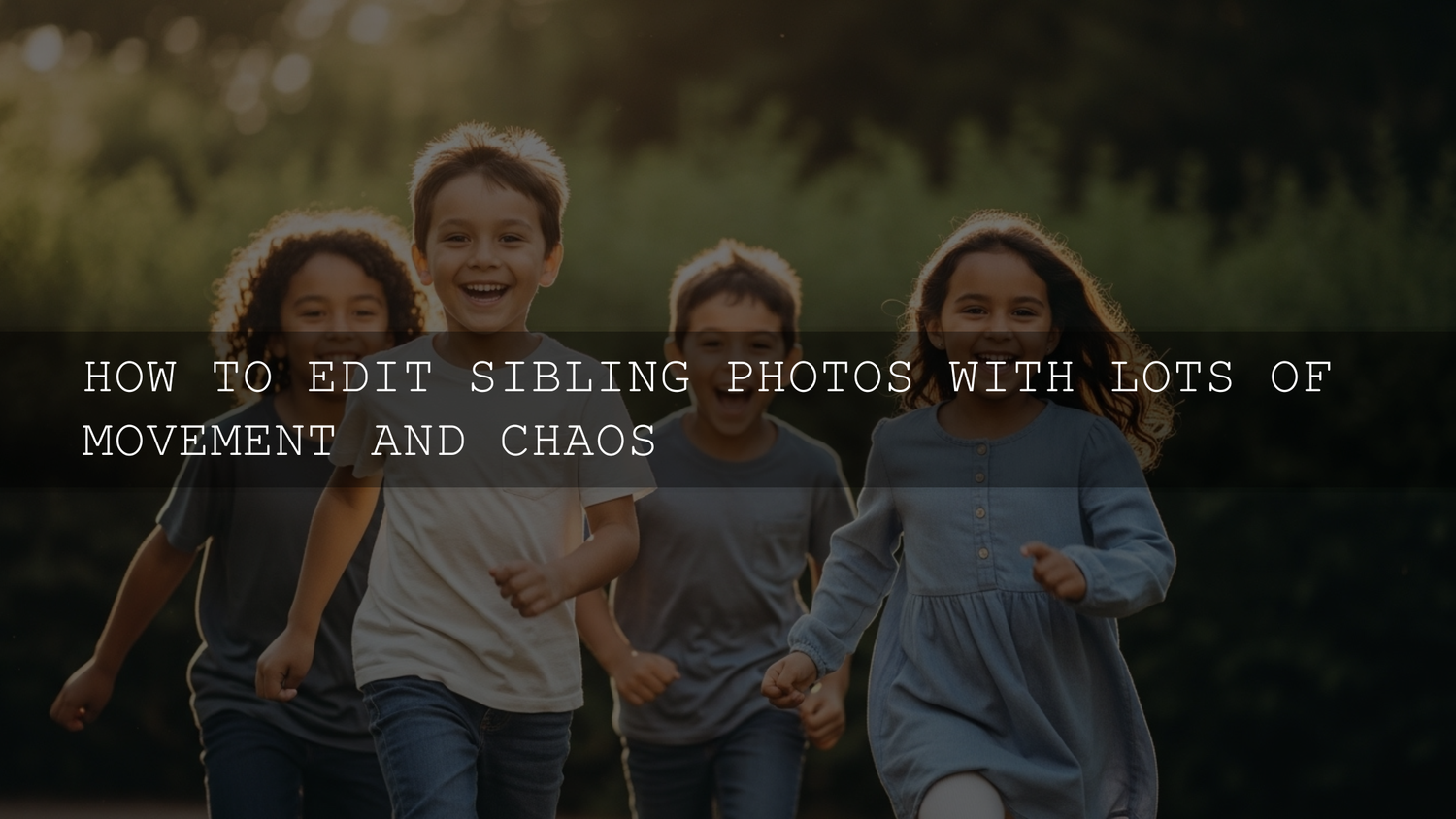 Mastering the Magnificent Mess: Your Comprehensive Guide to Editing Energetic Sibling Photos