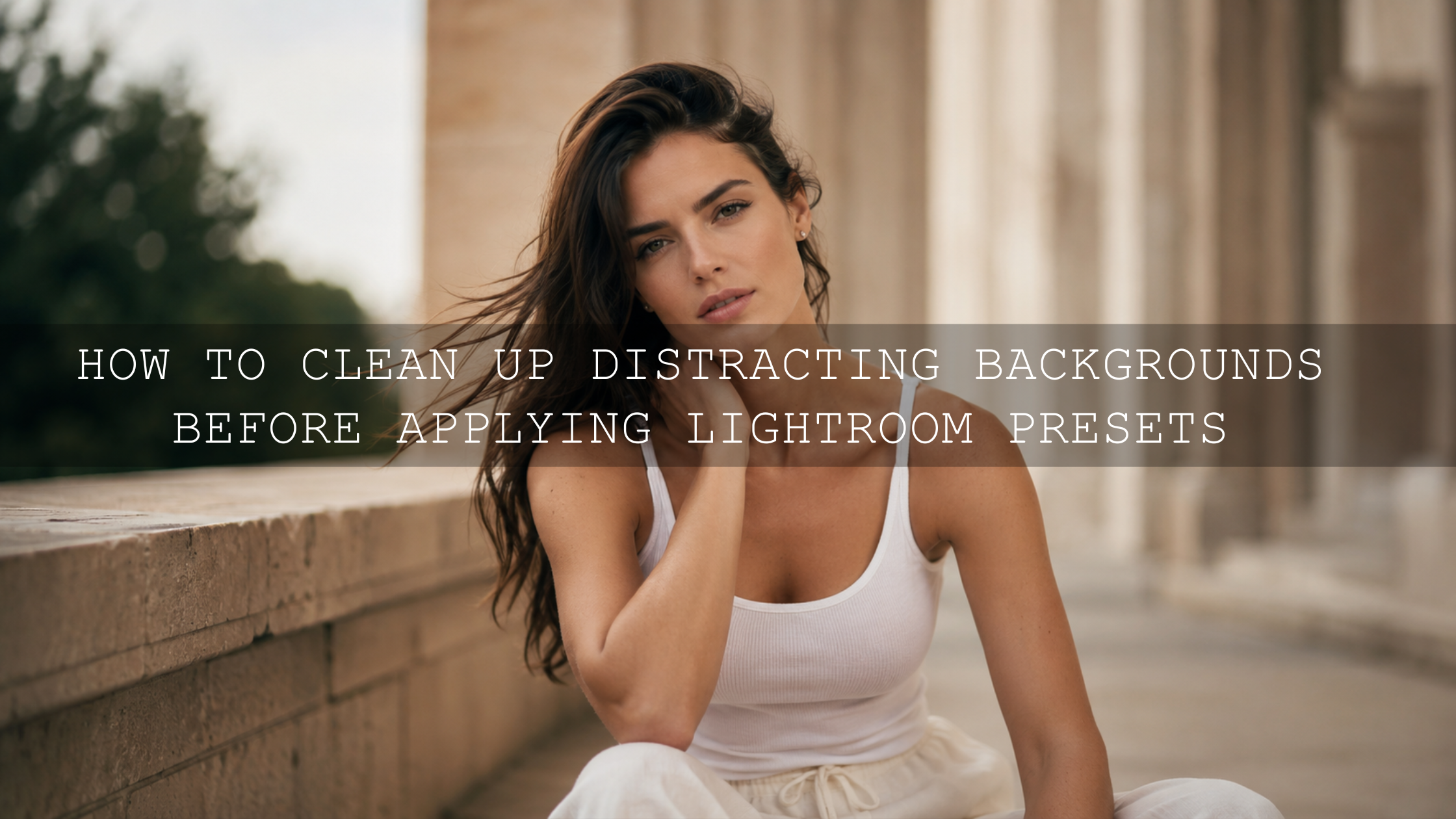 Beyond the Preset Button: Mastering Background Cleanup for Stunning Photos in 2026