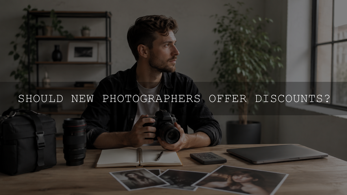 Should New Photographers Offer Discounts?