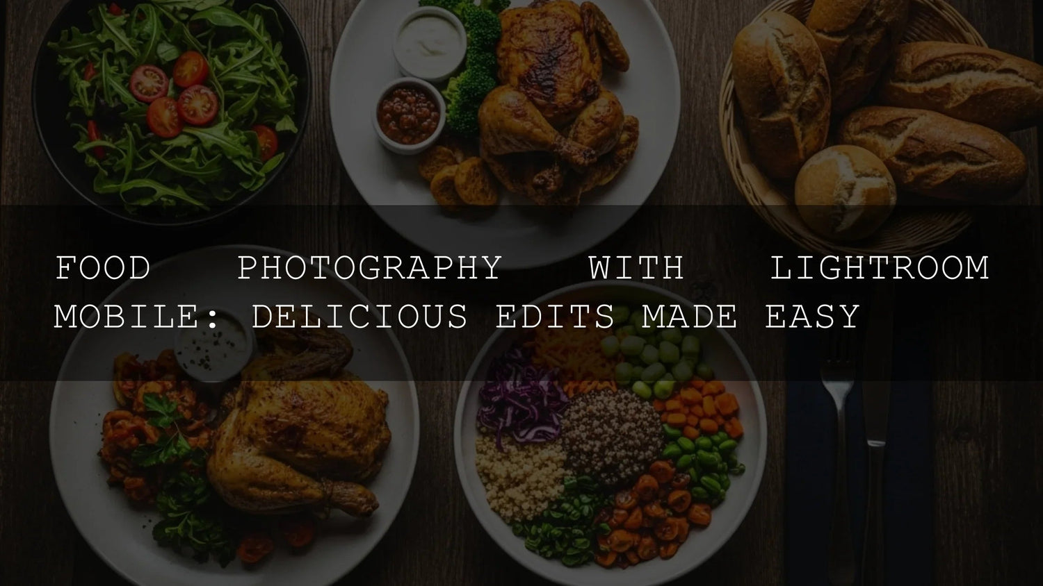 Unlock Mouthwatering Food Photography: Mastering Lightroom Mobile Editing - AAA Presets