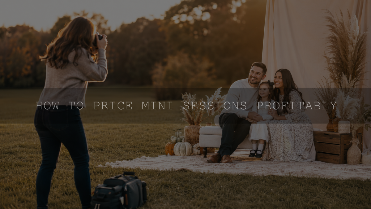 How to Price Mini Sessions Profitably