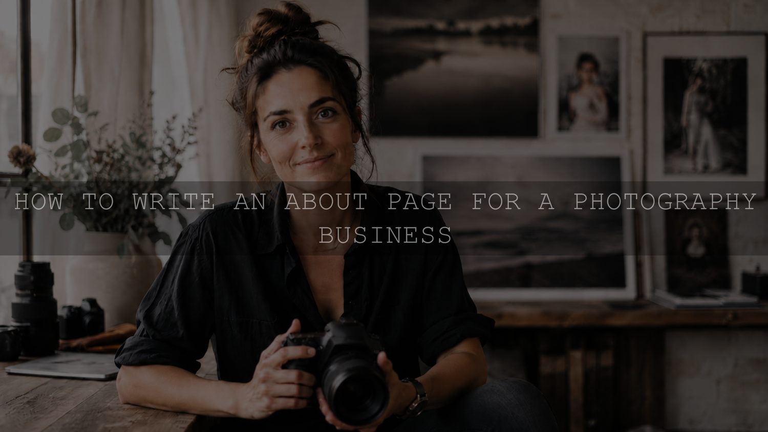 How to Write an About Page for a Photography Business