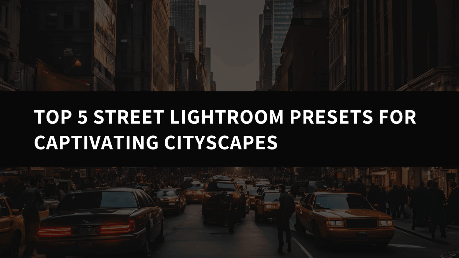 Elevate Your Urban Photography: Top 5 Street Lightroom Presets for Captivating Cityscapes