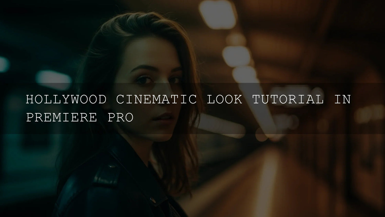 Unleash Your Inner Spielberg: A Comprehensive Guide to Achieving a Hollywood Cinematic Look in Premiere Pro - AAA Presets