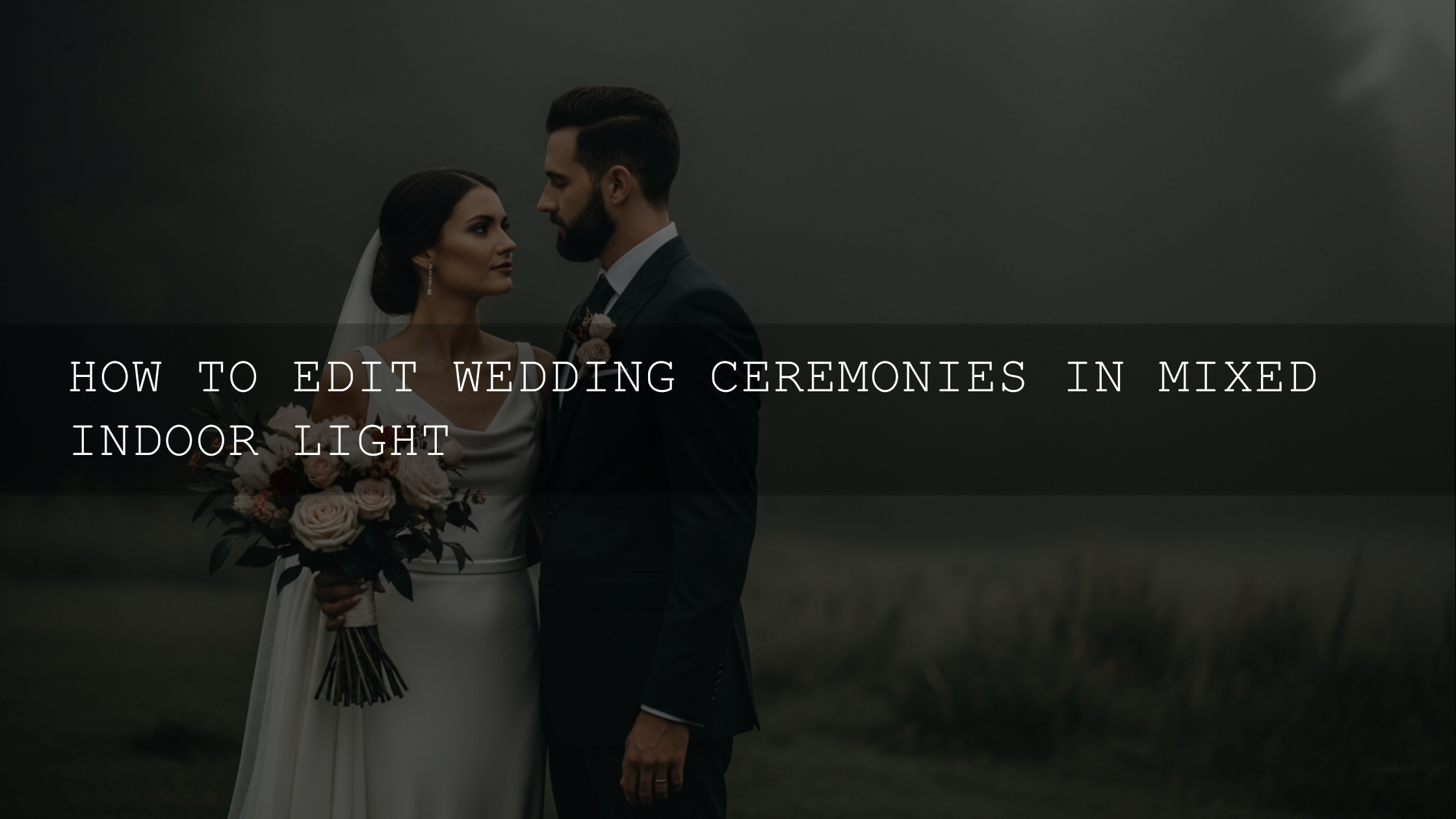 Mastering the Meltdown: Your Expert Guide to Editing Mixed Light Wedding Ceremonies in 2026