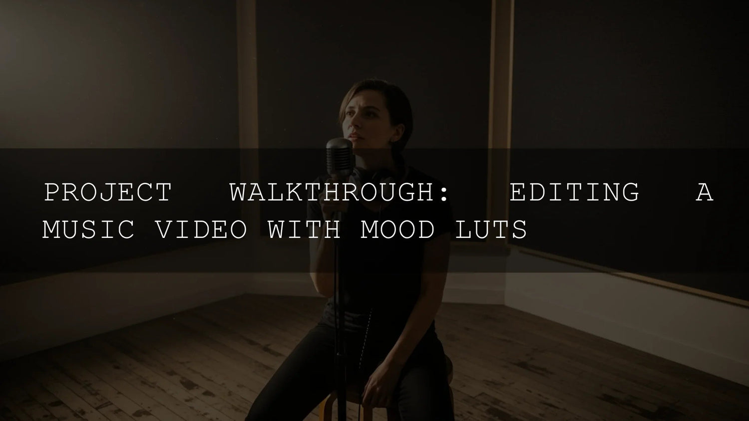 Project Walkthrough: Editing a Music Video with Mood LUTs - A Deep Dive - AAA Presets