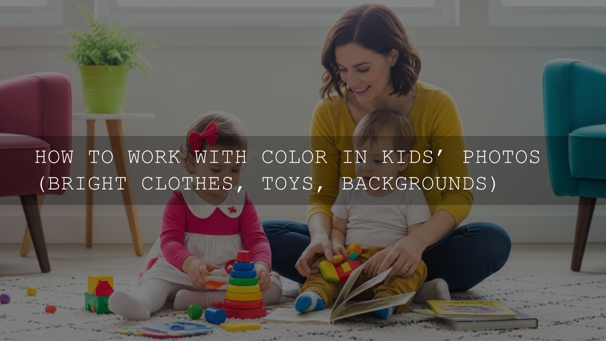 Children S Color Mastering Color in Children's Photography: Tips for Bright Clothes & Toys