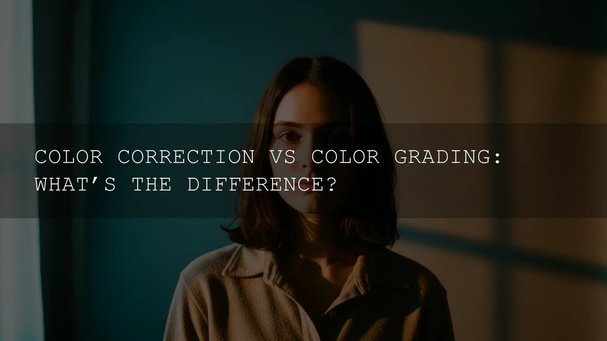 Color Correction vs. Color Grading: Complete Guide for Creators