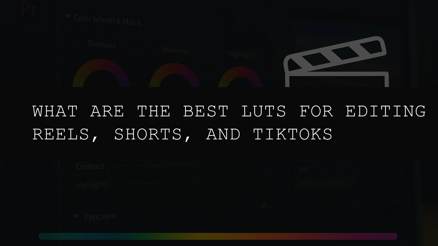 What Are the Best LUTs for Editing Reels, Shorts, and TikToks in 2025? - AAA Presets