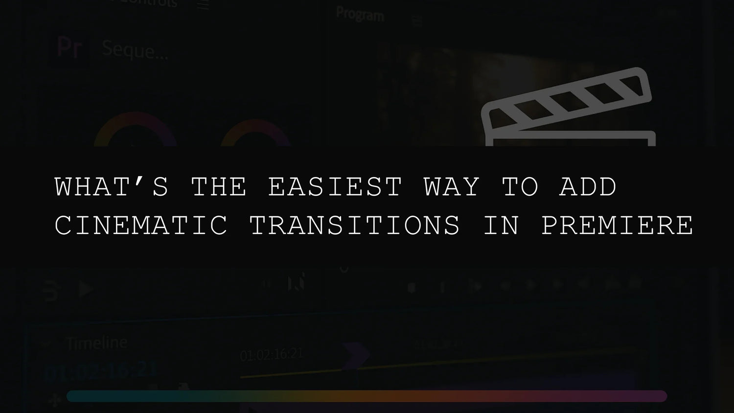 What’s the Easiest Way to Add Cinematic Transitions in Premiere Pro Without Plugins?